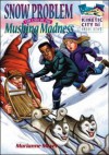 Snow Problem: The Case of the Mushing Madness - Marianne Meyer