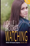 Watching (Large Print version): A PAVAD Novel - Calle J. Brookes