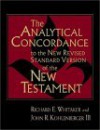 The Analytical Concordance To The New Revised Standard Version Of The New Testament - Richard E. Whitaker, John R. Kohlenberger III