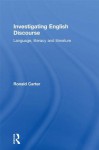 Investigating English Discourse: Language, Literacy, Literature - Ronald Carter