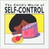 The Child's World of Self-Control - Henrietta Gambill