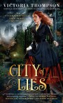 City of Lies (A Counterfeit Lady Novel) - Victoria Thompson