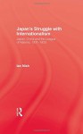 Japan's Struggle with Internationalism - Nish