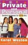 Private and Personal: Questions and Answers for Girls Only - Carol Weston