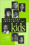 Cochlear Implants For Kids - Warren Estabrooks