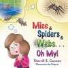 Mice & Spiders & Webs...Oh My! - Sherrill S. Cannon, Kalpart