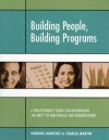 Building People, Building Programs: A Practitioner's Guide for Introducing the MBTI to Individuals and Organizations - Gordon Lawrence, Charles R. Martin