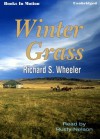 Winter Grass by Richard S. Wheeler from Books In Motion.com - Richard S. Wheeler, Read by Rusty Nelson