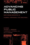 Advancing Public Management:: New Developments in Theory, Methods, and Practice - Jeffrey L. Brudney