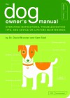 The Dog Owner’s Manual. Operating Instructions, Troubleshooting Tips, and Advice on Lifetime Maintenance - Sam Stall, David Brunner