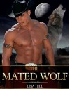 ROMANCE: The Mated Wolf (BBW, Werewolf Romance, Cowboy Romance, Shifter Romance, Alpha Male Romance) (Paranormal Romance) - Lisa Hill