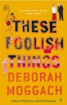 These Foolish Things - Deborah Moggach