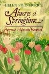 Always a Springtime - Helen Steiner Rice