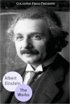 Works of Albert Einstein - Albert Einstein, Golgotha Press