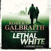 Lethal White - Robert Galbraith, Robert Glenister