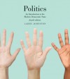 Politics (Canadian Edition): An Introduction to the Modern Democratic State - Larry Johnston, Lawrence Walker Johnston