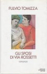 Gli sposi di via Rossetti - Fulvio Tomizza