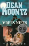 Vrees Niets - Dean Koontz