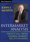 John Murphy on Market Analysis: Analyzing the Market's Message - John J. Murphy