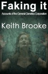 Faking It - Keith Brooke