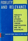 Fidelity and Relevance: Thoughts for an Upsurge in Efforts Toward Sanctification and the Apostolate - Pope Paul VI