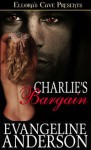 Charlie's Bargain - Evangeline Anderson