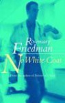 No White Coat - Rosemary Friedman