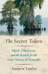 The Secret Token - Andrew Lawler