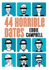 44 Horrible Dates - Eddie Campbell