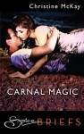 Carnal Magic - Christine McKay