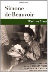 Wartime Diary - Simone de Beauvoir, Margaret A. Simons, Sylvie Le Bon Beauvoir, Anne Deing Cordero