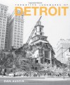 Forgotten Landmarks of Detroit (Lost) - Dan Austin