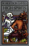 High Spirits: A Collection of Ghost Stories - Robertson Davies