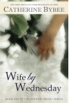 Wife by Wednesday - Catherine Bybee