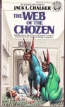 The Web of the Chozen - Jack L. Chalker