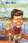 Who Was John F. Kennedy?: Who Was...? - Yona Zeldis McDonough, Nancy Harrison, Jill Weber