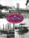 Portraits of the Riverboats - William C. Davis