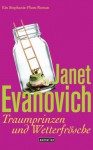 Traumprinzen und Wetterfrösche (A Stephanie Plum Between the Numbers/Holiday Novel, #4) - Janet Evanovich, Ulrike Lazlo