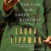The Girl in the Green Raincoat: A Tess Monaghan Novel (Audio) - Laura Lippman, Linda Emond