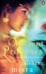 Ancient promises - Jaishree Misra
