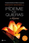 Pídeme lo que quieras o déjame (Spanish Edition) - Megan Maxwell