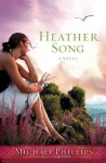 Heather Song: A Novel - Michael Phillips