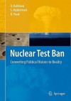 Nuclear Test Ban: Converting Political Visions to Reality - Ola Dahlman, Svein Mykkeltveit, Hein Haak