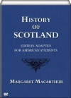 History of Scotland - Margaret Macarthur