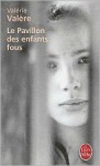 Le Pavillon Des Enfants Fous - Valérie Valère