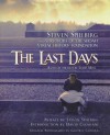 The Last Days: Steven Spielberg and Survivors of the Shoah Visual History Foundation - Steven Spielberg, Geoffery Clifford, David Cesarani