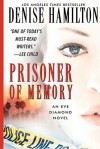 Prisoner of Memory: A Novel - Denise Hamilton