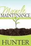 Miracle Maintenance: How to Receive and Keep Gods Blessings - Joan Hunter