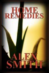 Home Remedies - Alex Smith