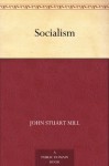 Socialism - John Stuart Mill